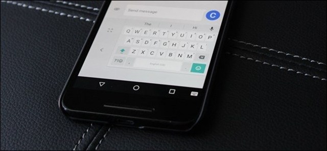 Cuối cùng thì bàn phím Google đã hỗ trợ Tiếng Việt Telex trên Android